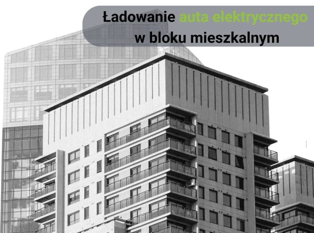 ładowanie auta elektrycznego w bloku,  ładowanie elektryka w bloku